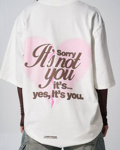 Sorry it’s not you